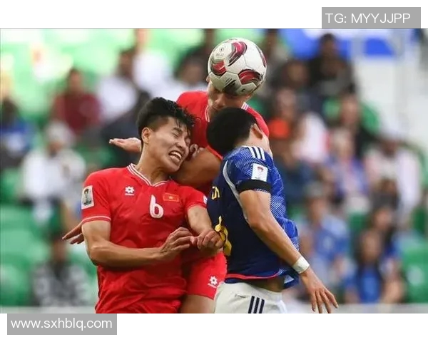 日本国与越南足球比赛精彩直播全程回顾与分析