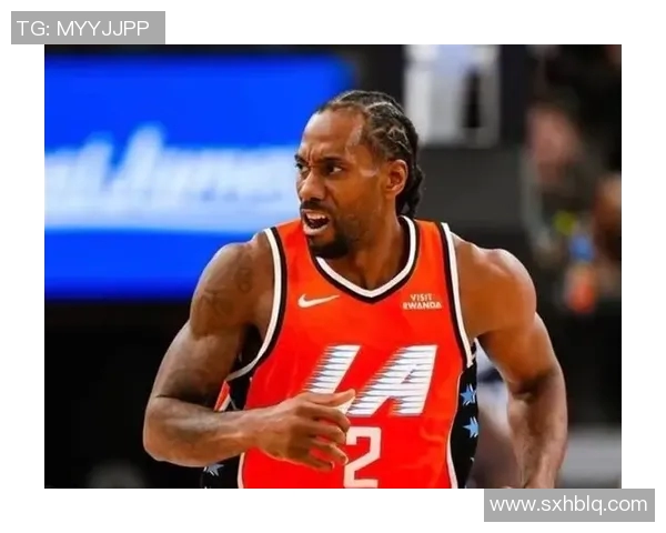 科怀伦纳德的篮球之路：从天赋少年到NBA超级巨星的辉煌历程