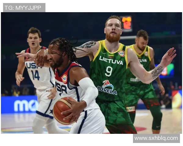 美国与立陶宛篮球对决全场精彩录像回放及赛后分析