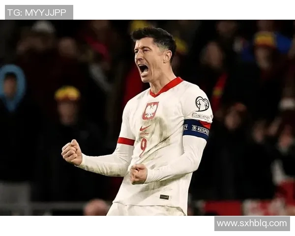 莱万领衔球队再创辉煌期待在新赛季中展现更强实力与风采